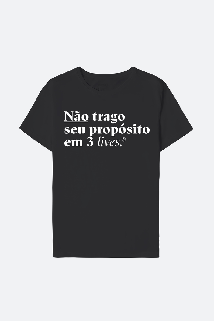 CAMISETA PRETA RESERVA NÃO TRAGO SEU PROPÓSITO